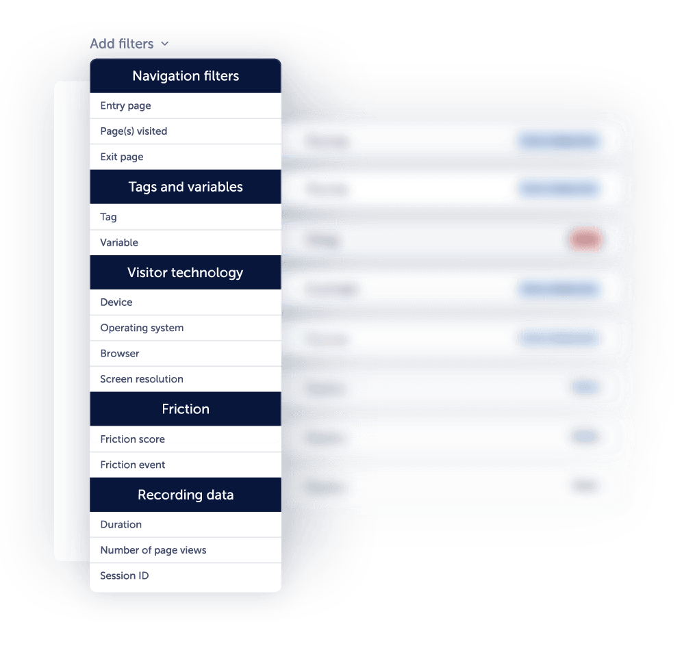 A dropdown showing the different filter-options you have to filter through all your user recordings. Here's the list of filters: entry page, page visited, exit page, tag, variable, device, operating system, browser, screen resolution, friction score, friction event, duration, number of page views, and session ID.