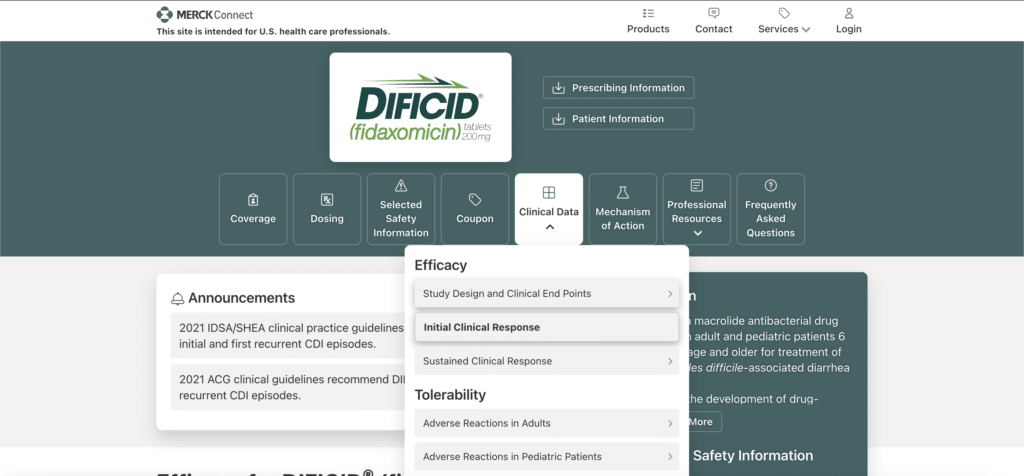 Merck’s site about Dificid medication for HCPs. Notice that here the menu is much more diverse and has more layers: Merck trusts healthcare professionals to know what they are looking for and offers a broad variety of options.