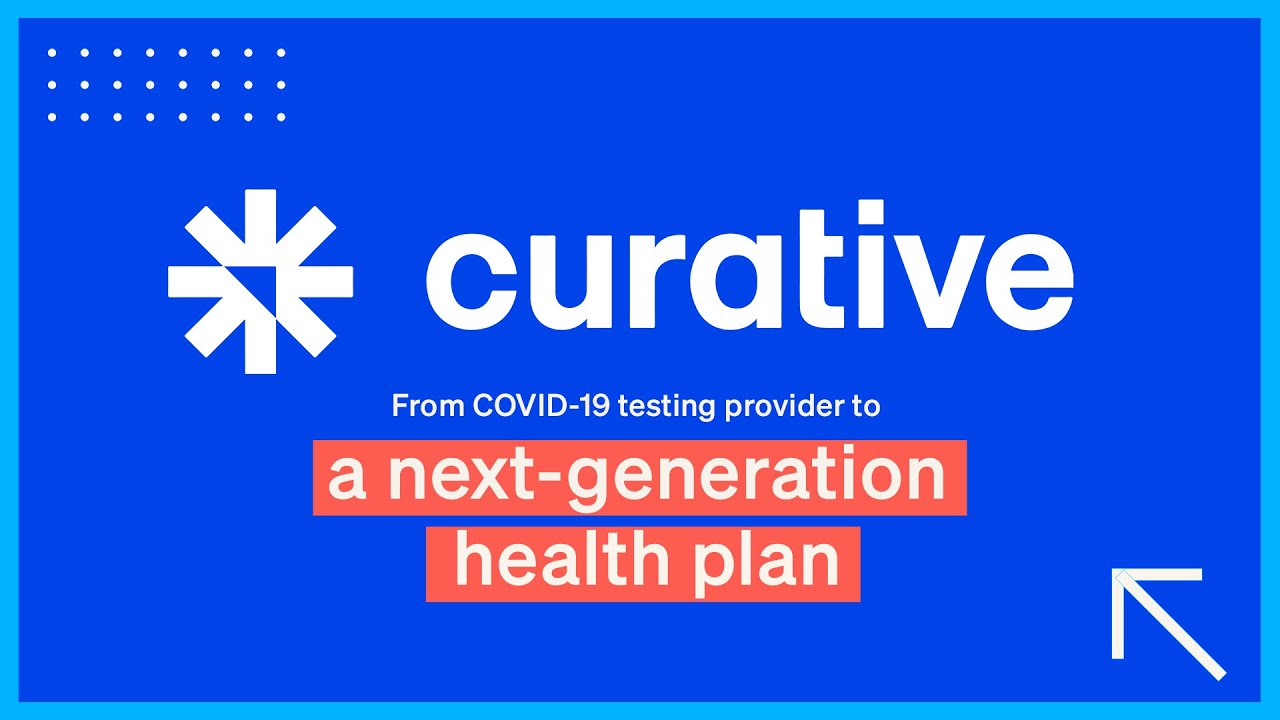 Curative's pivot from Covid-19 testing to a next-gen health plan