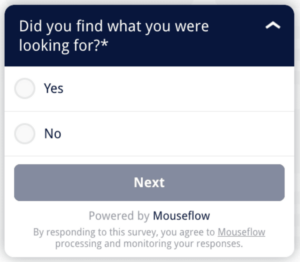 Mouseflow survey, asking "have you found what you were looking for"